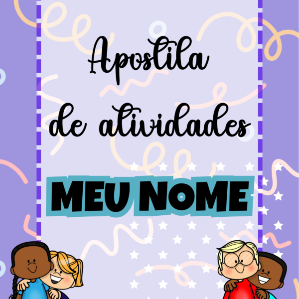 APOSTILA DE ATIVIDADES: MEU NOME